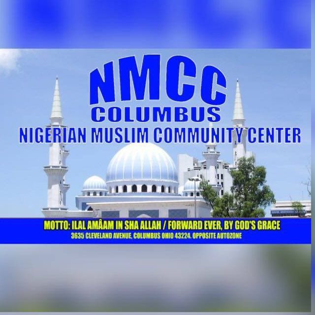 NMCC-Nigerian Muslim Community Center, USA Columbus, Ohio | 3635 Cleveland Ave, Columbus, OH 43224 | Phone: (614) 323-4188